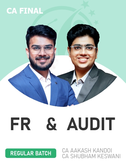 CA Final FR & Audit (Regular Batch) For May & Nov 2025